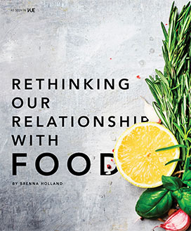 Rethinking our Relationship with Food