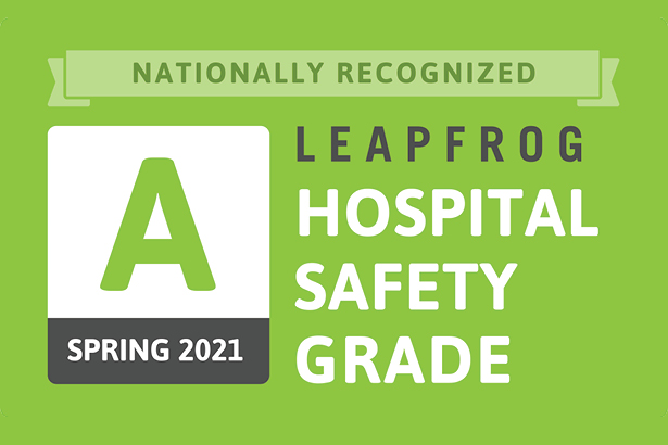 Leapfrog Hospital Safety Grade A - Spring 2021