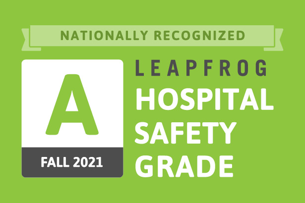 Leapfrog Hospital Safety Grade A - Fall 2021
