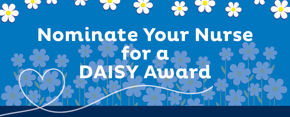 Nominate your nurse for a DAISY Award
